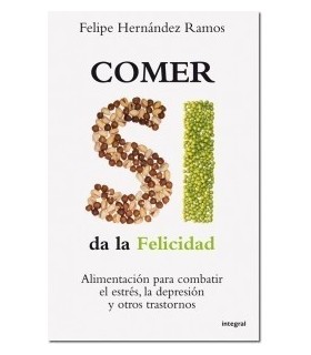 Comer sí da la felicidad Felipe Hernandez