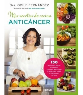 Mis recetas anticancer  – Dra Odile Fernández